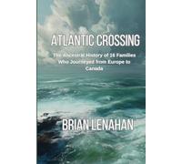 Atlantic Crossing: The Ancestral History of 16 Families