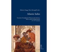 Atlantic Italies. Economic entanglements between the Americas, Africa, and the M