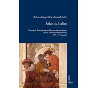 Atlantic Italies. Economic entanglements between the Americas, Africa, and the Mediterranean (15th-19th centuries)