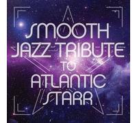 ATLANTIC STARR TRIBUTE Smooth Jazz Tribute to Atlanic Starr (CD)