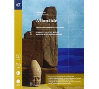 Atlantide. Con Extrakit-Openbook. Per le Scuole superiori. Con e-book. Con espansione online (Vol. 1)