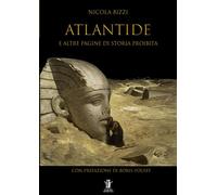 Atlantide E Altre Pagine Di Storia Proibita - Nicola Bizzi - 2018