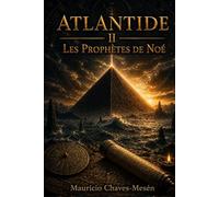 Atlantide II : Les Prophètes de Noé
