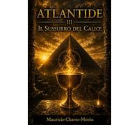 Atlantide III : Il Sussurro del Calice: 3