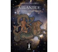 Libri Dell'Orto Annalisa - Atlantide, Il Cammino Delle Stelle