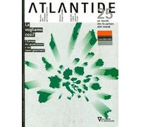 Atlantide. Un mondo che fa parlare altri mondi. Vol. 25: La vogliamo così? L'Europa dei predecessori e dei nuovi governi.