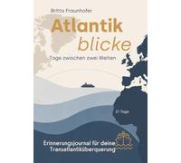 Atlantikblicke: Tage zwischen zwei Welten