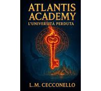 ATLANTIS ACADEMY: L'UNIVERSITÀ PERDUTA