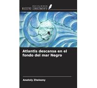 Atlantis descansa en el fondo del mar Negro