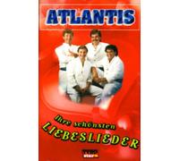 Atlantis - Ihre Schönsten Liebeslieder
