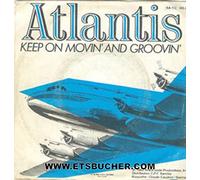Atlantis - Keep on Movin' & Groovin'