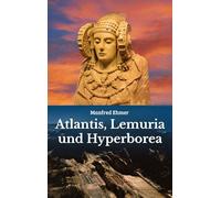 Atlantide, Lemuria e Iperborea – Potere e mistero dei continenti sommersi – 1