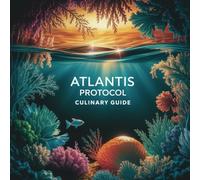 Atlantis Protocol Culinary Guide: The Taste of a Timeless City