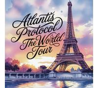 Atlantis Protocol: The World Tour (Part 1)