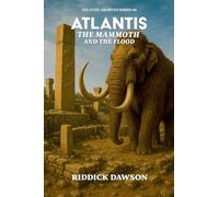 Atlantis, the Mammoth, and the Flood