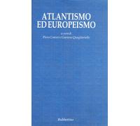Atlantismo ed europeismo - [Rubbettino Editore]