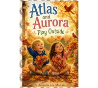 Atlas and Aurora Play Outside