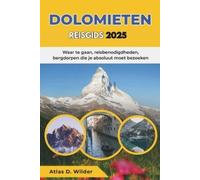 Atlas D Wilder Dolomieten Reisgids 2025 (Tascabile)