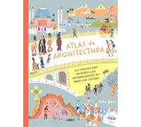 Atlas de Arquitectura: Los Edificios más Increíbles que (Probalemente) no Sabías que Existían: 2