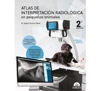Atlas de interpretación radiológica en pequeños animales (2.ª edición)
