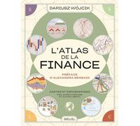 Atlas de la finance: Cartes et infographies