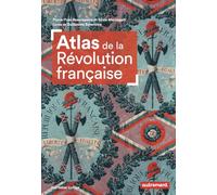 Atlas de la Révolution française: Un basculement mondial 1776-1815