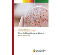 Atlas de Microbiologia Médica:: Manual de bancada