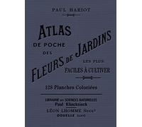 Atlas de poche des fleurs de jardin les plus faciles à cultiver