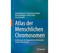 Atlas der Menschlichen Chromosomen: Einführung in die Diagnostik Konstitutioneller Struktur-Aberrationen