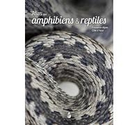 Atlas des amphibiens & reptiles: Provence-Alpes-Côte d'Azur