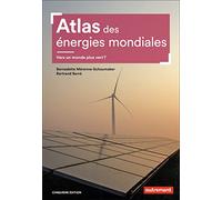 Atlas des énergies mondiales: Vers un monde plus vert ?