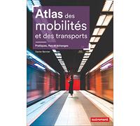 Atlas des mobilités et des transports: Pratiques, flux et échanges