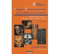 Atlas en Imagerie Tridimensionneelle de l'os foetal en croissance