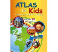 Atlas for kids. Atlante per bambini in inglese