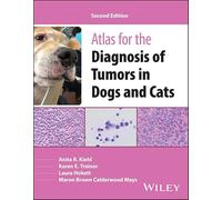 Atlas for the Diagnosis of Tumors in Dogs and Cats