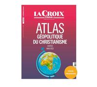 Atlas géopolitique du christianisme