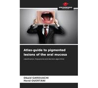 Atlas-guide to pigmented lesions of the oral mucosa: classification, frequencies and decision algorithms