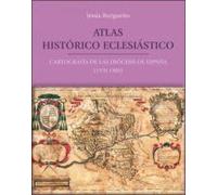 Atlas histórico eclesiástico: Cartografía de las diócesis de España (1570-1900)