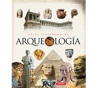 Atlas ilustrado de arqueologia/ Illustrated Atlas of Archeology