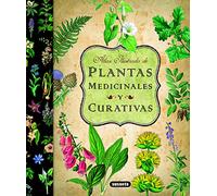 Atlas ilustrado de plantas medicinales y curativas / Illustrated Atlas of Medicinal and Healing Plants