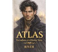 ATLAS: La caduta della fenice nera - RIVER RIVER