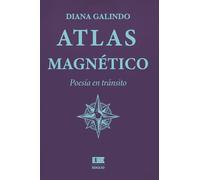 Atlas magnético: Poesía en tránsito