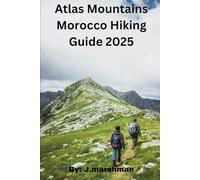 Atlas Mountains Morocco Hiking Guide 2025