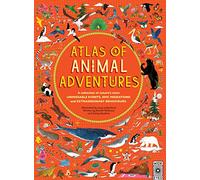 Atlas of Animal Adventures [Lingua Inglese]