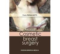 Atlas of cosmetic breast surgery