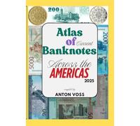 Atlas of Current Banknotes Across the Americas: 2025