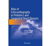 Atlas of Echocardiography in Pediatrics and Congenital Heart Diseases