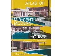 Atlas of mid-century modern houses. Ediz. a colori: Classic format