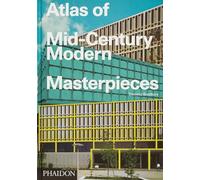 Atlas of Mid-Century Modern Masterpieces by Dominic Bradbury
