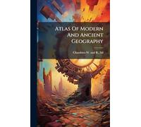 Atlas Of Modern And Ancient Geography